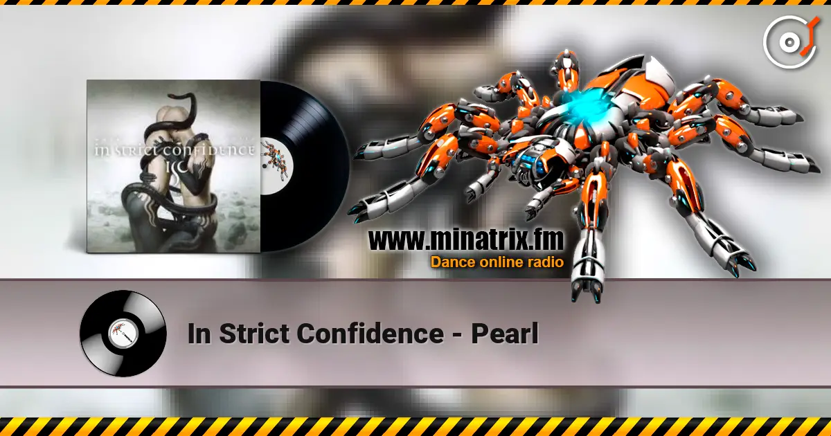 In Strict Confidence - Pearl écouter en ligne en haute qualité | Minatrix.FM