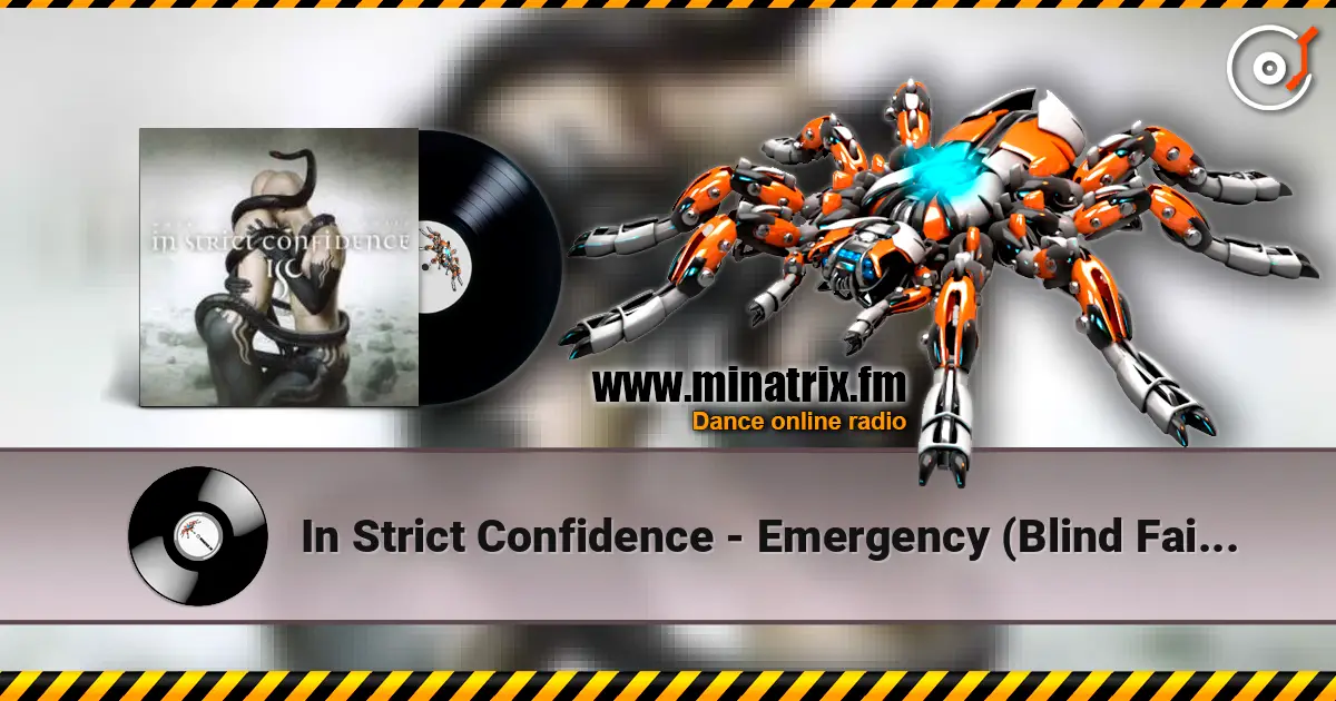 In Strict Confidence - Emergency (Blind Faith & Envy Version) écouter en ligne en haute qualité | Minatrix.FM