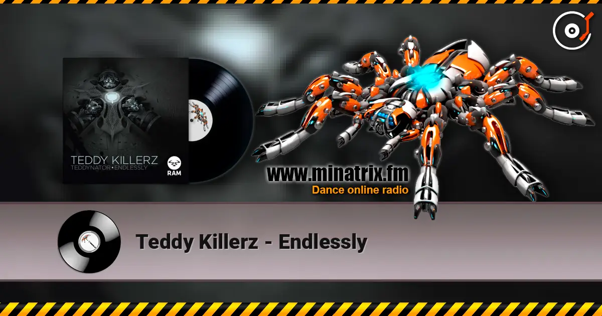 Teddy Killerz - Endlessly écouter en ligne en haute qualité | Minatrix.FM