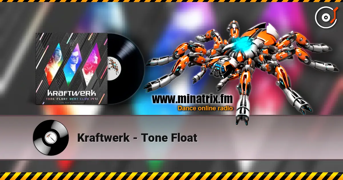 Kraftwerk - Tone Float écouter en ligne en haute qualité | Minatrix.FM