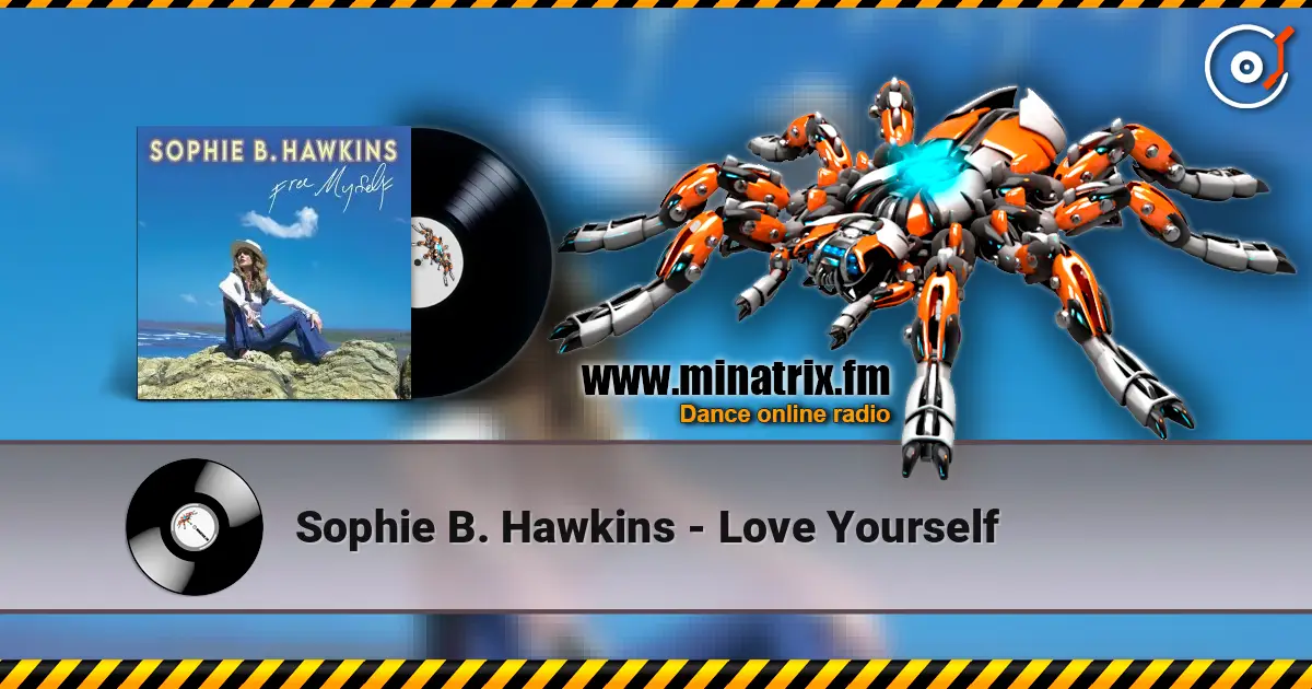 Sophie B. Hawkins - Love Yourself écouter en ligne en haute qualité | Minatrix.FM