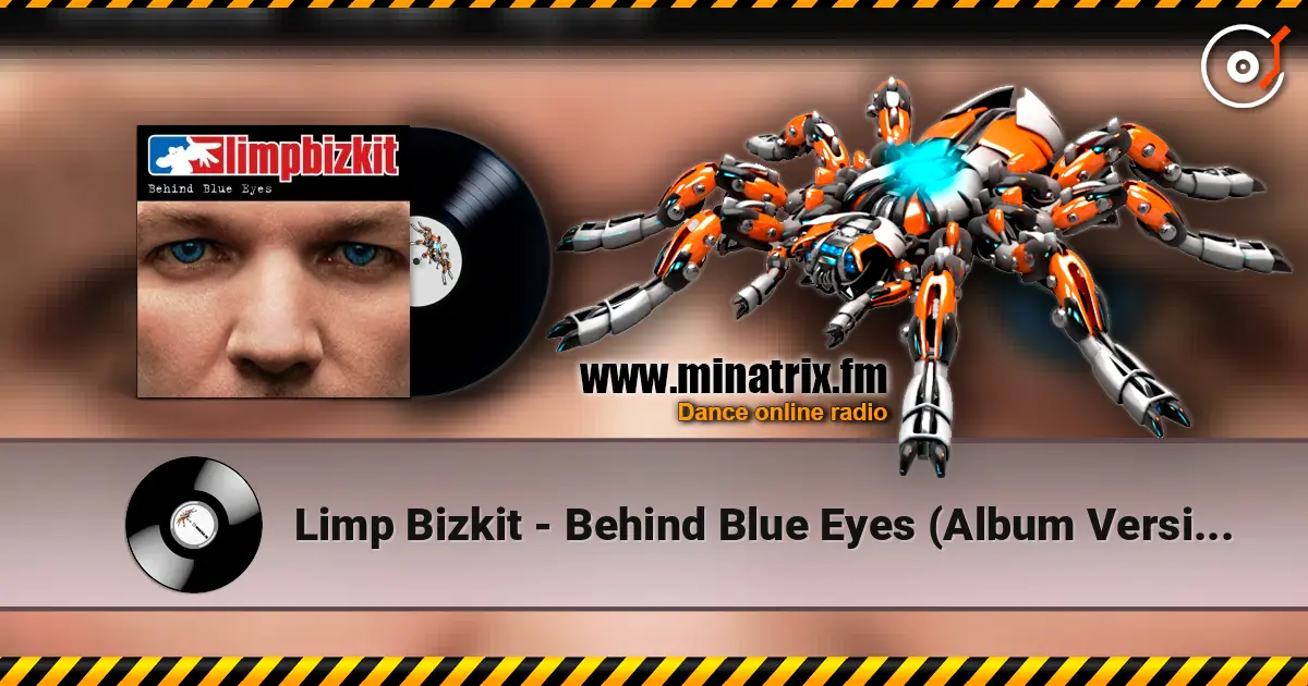 Limp Bizkit - Behind Blue Eyes (Album Version) écouter en ligne en haute qualité | Minatrix.FM