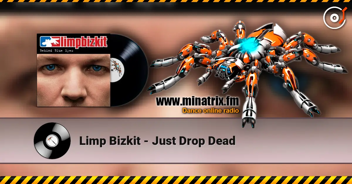 Limp Bizkit - Just Drop Dead écouter en ligne en haute qualité | Minatrix.FM