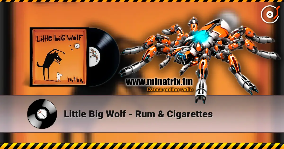 Little Big Wolf - Rum & Cigarettes écouter en ligne en haute qualité | Minatrix.FM