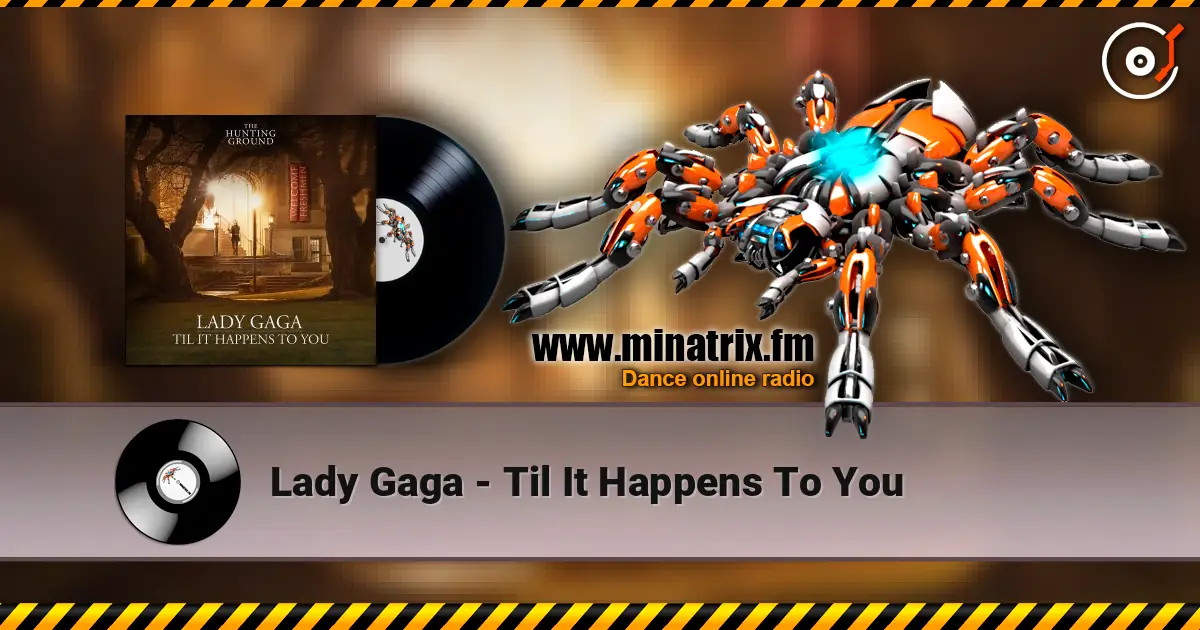 Lady Gaga - Til It Happens To You écouter en ligne en haute qualité | Minatrix.FM