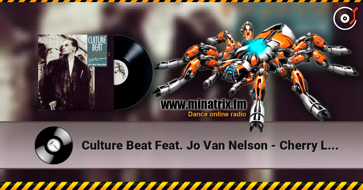 Culture Beat Feat. Jo Van Nelson - Cherry Lips écouter en ligne en haute qualité | Minatrix.FM