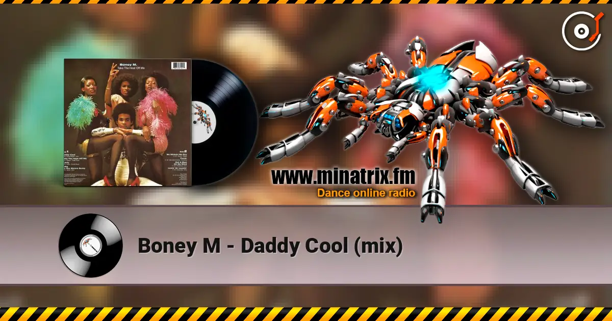 Boney M - Daddy Cool (mix) écouter en ligne en haute qualité | Minatrix.FM