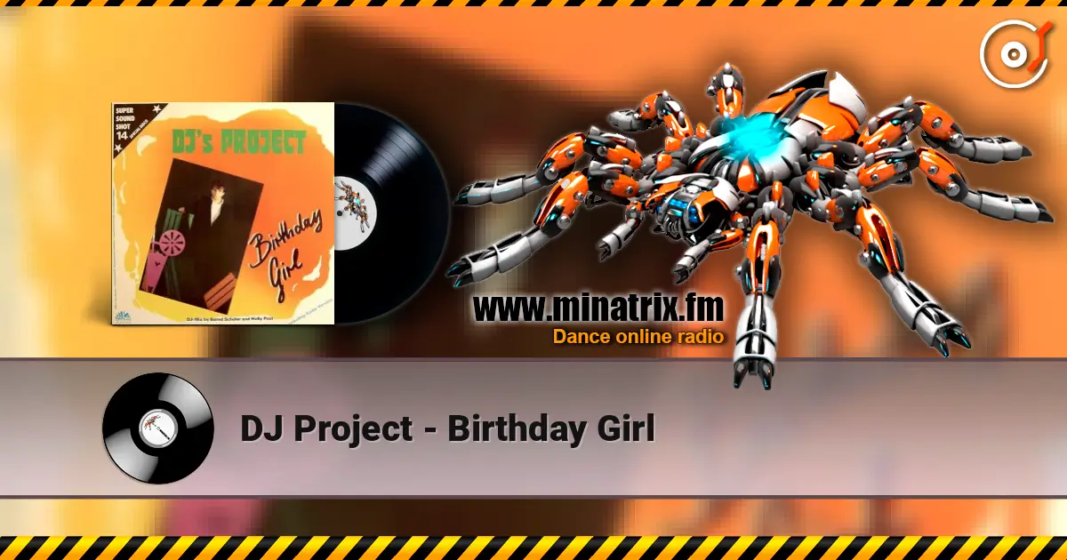 DJ Project - Birthday Girl écouter en ligne en haute qualité | Minatrix.FM