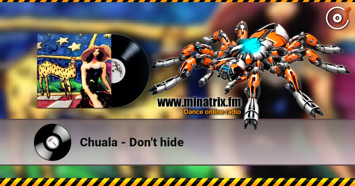 Chuala - Don't hide écouter en ligne en haute qualité | Minatrix.FM
