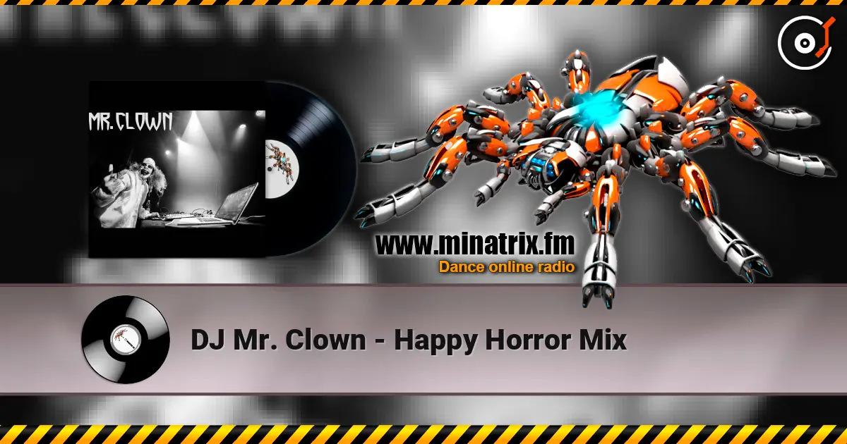 DJ Mr. Clown - Happy Horror Mix écouter en ligne en haute qualité | Minatrix.FM