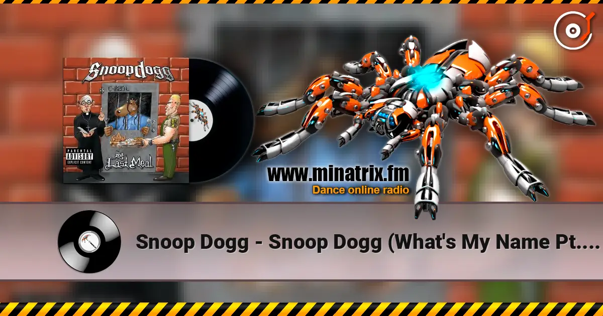 Snoop Dogg - Snoop Dogg (What's My Name Pt. 2) écouter en ligne en haute qualité | Minatrix.FM