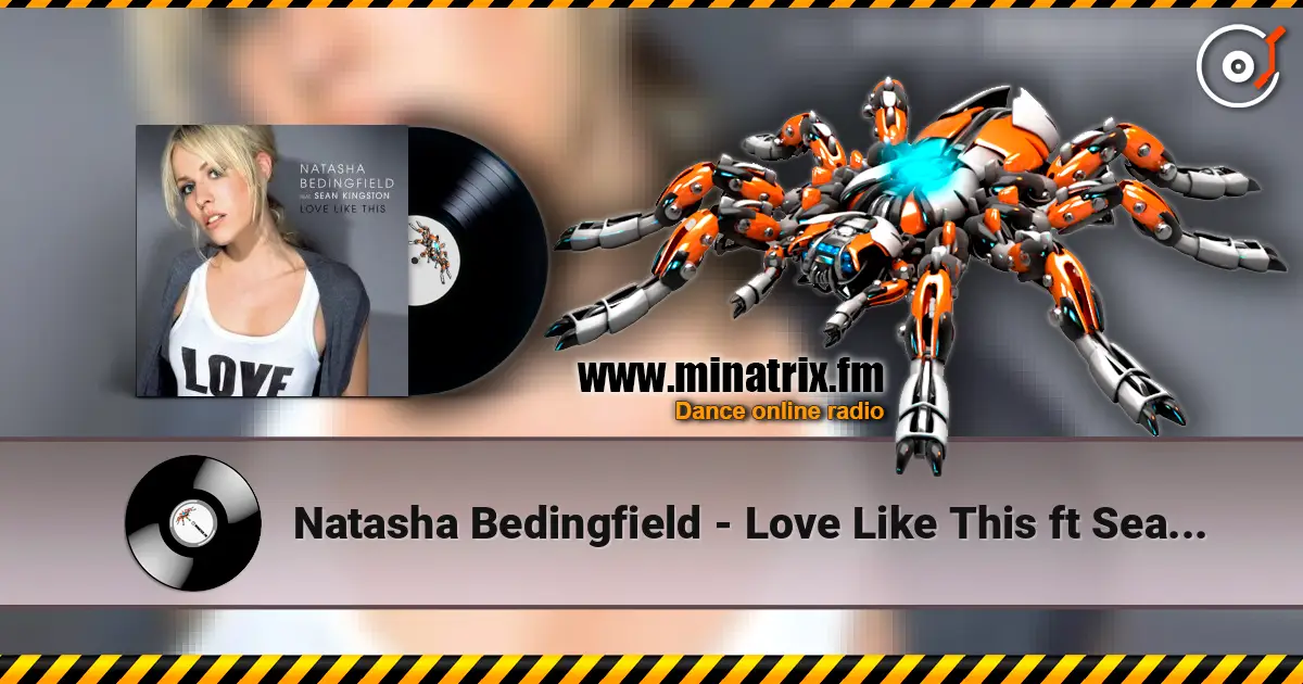 Natasha Bedingfield - Love Like This ft Sean Kingston écouter en ligne en haute qualité | Minatrix.FM