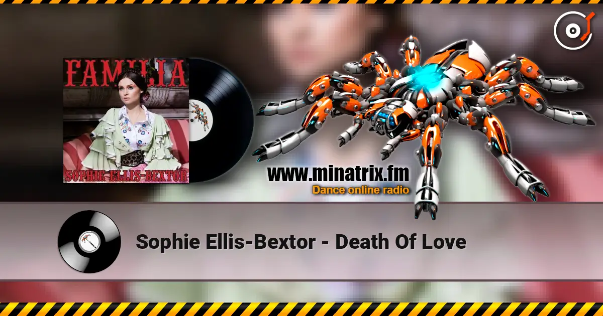 Sophie Ellis-Bextor - Death Of Love écouter en ligne en haute qualité | Minatrix.FM