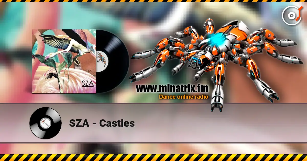 SZA - Castles écouter en ligne en haute qualité | Minatrix.FM