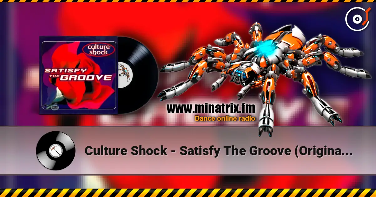 Culture Shock - Satisfy The Groove (Original Mix) écouter en ligne en haute qualité | Minatrix.FM