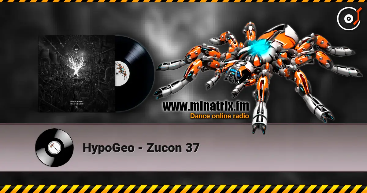 HypoGeo - Zucon 37 écouter en ligne en haute qualité | Minatrix.FM