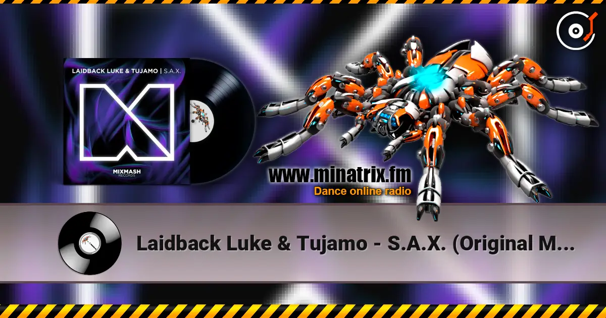 Laidback Luke & Tujamo - S.A.X. (Original Mix) écouter en ligne en haute qualité | Minatrix.FM