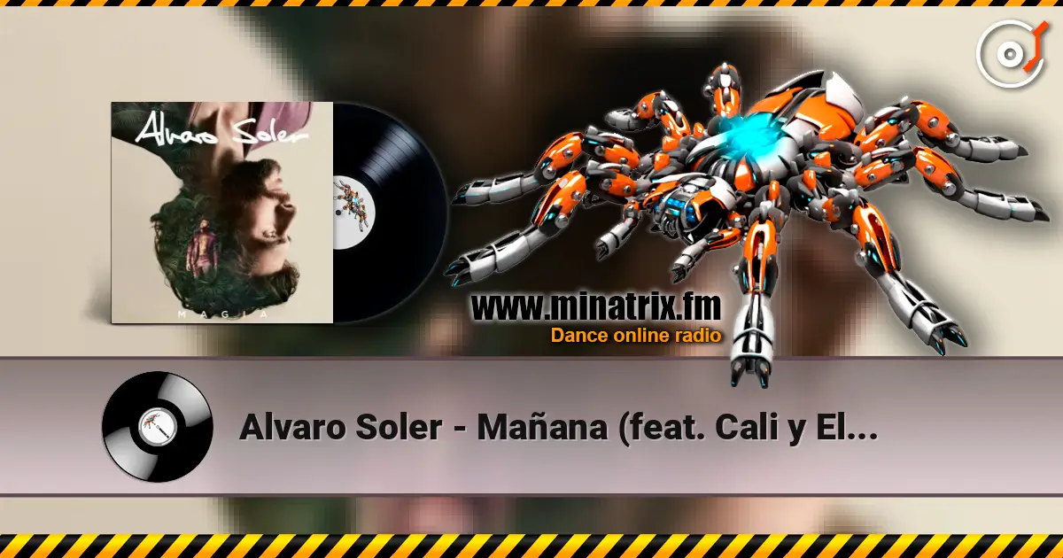 Alvaro Soler - Mañana (feat. Cali y El Dandee) écouter en ligne en haute qualité | Minatrix.FM