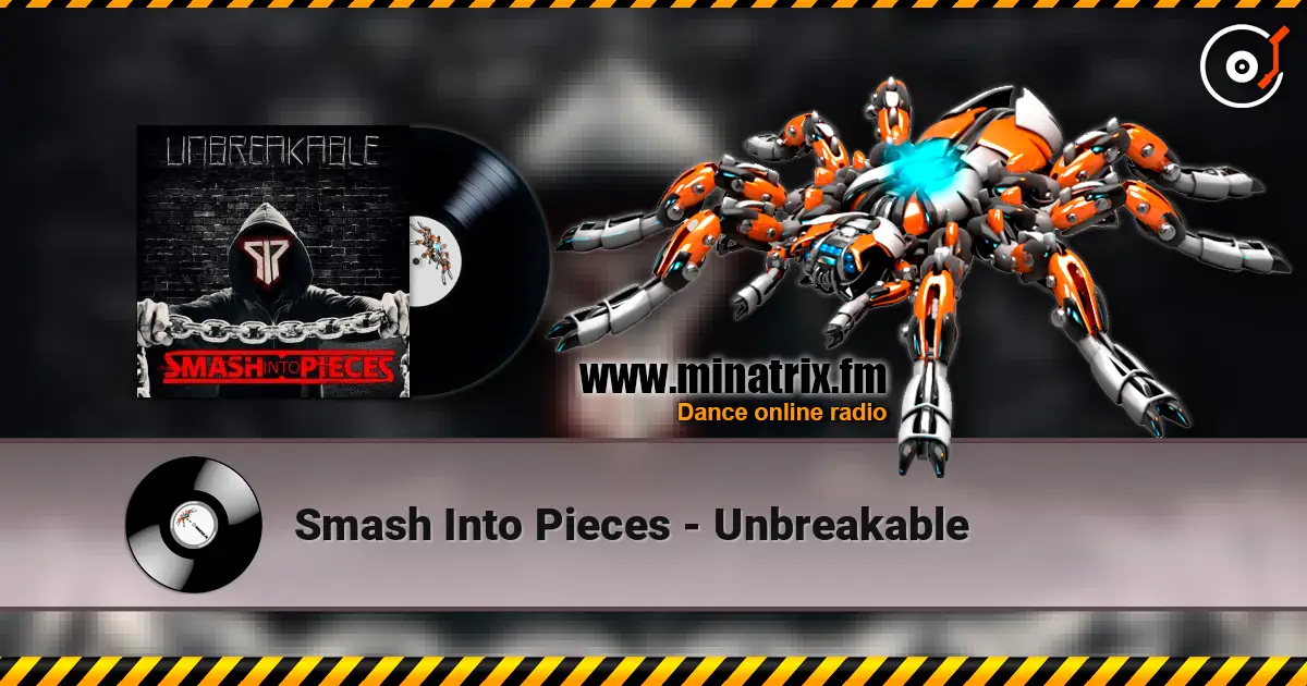 Smash Into Pieces - Unbreakable écouter en ligne en haute qualité | Minatrix.FM