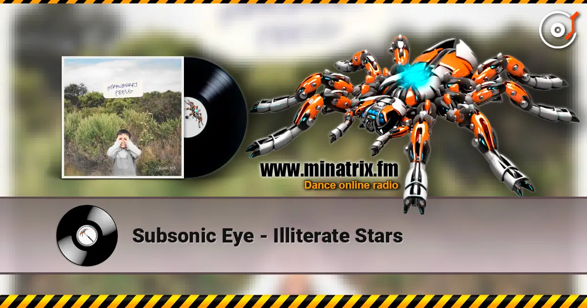 Subsonic Eye - Illiterate Stars écouter en ligne en haute qualité | Minatrix.FM