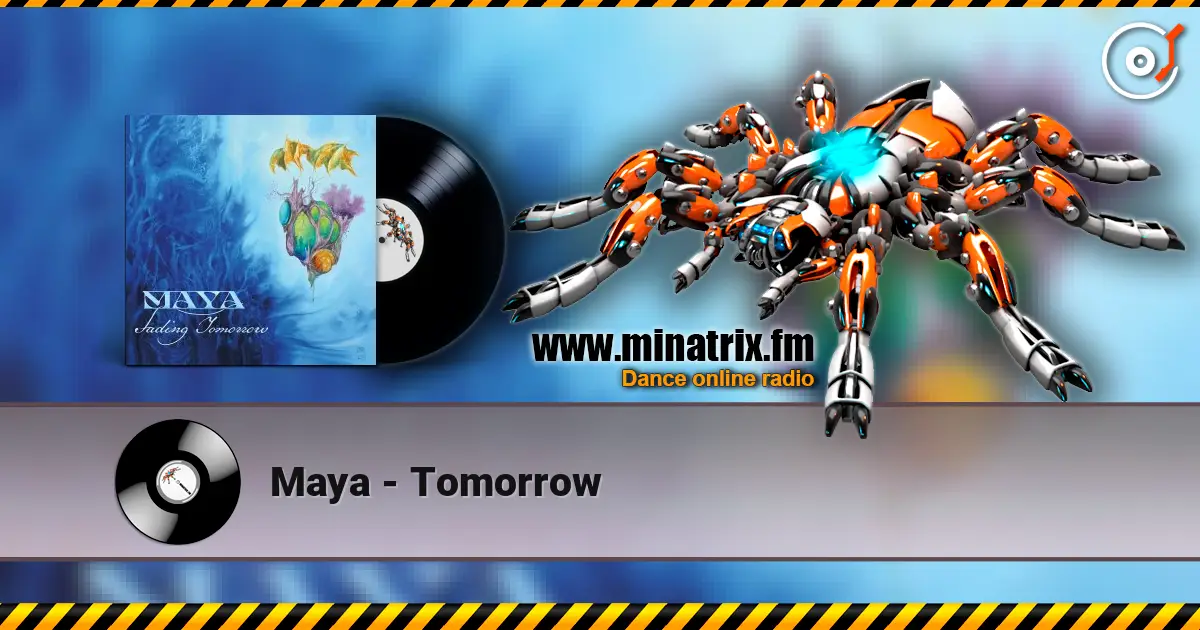 Maya - Tomorrow écouter en ligne en haute qualité | Minatrix.FM