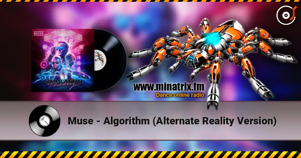Muse - Algorithm (Alternate Reality Version) écouter en ligne en haute qualité | Minatrix.FM