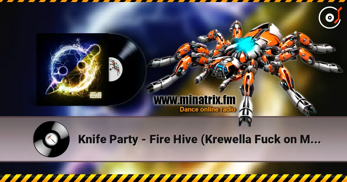 Knife Party - Fire Hive (Krewella Fuck on Me Remix) écouter en ligne en haute qualité | Minatrix.FM