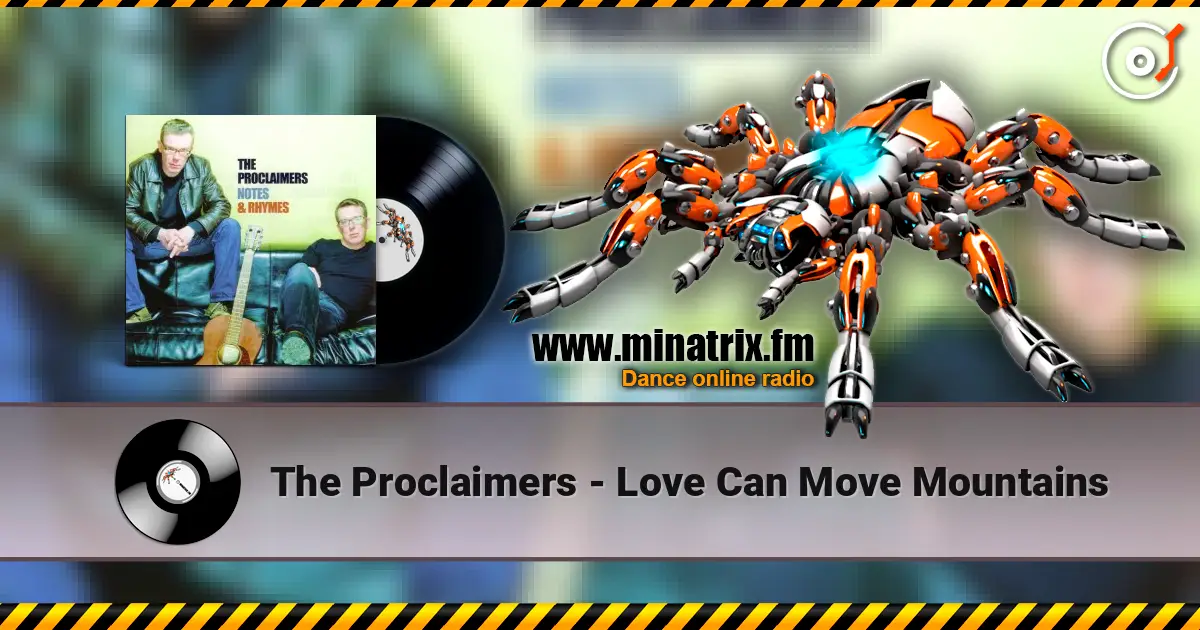 The Proclaimers - Love Can Move Mountains écouter en ligne en haute qualité | Minatrix.FM