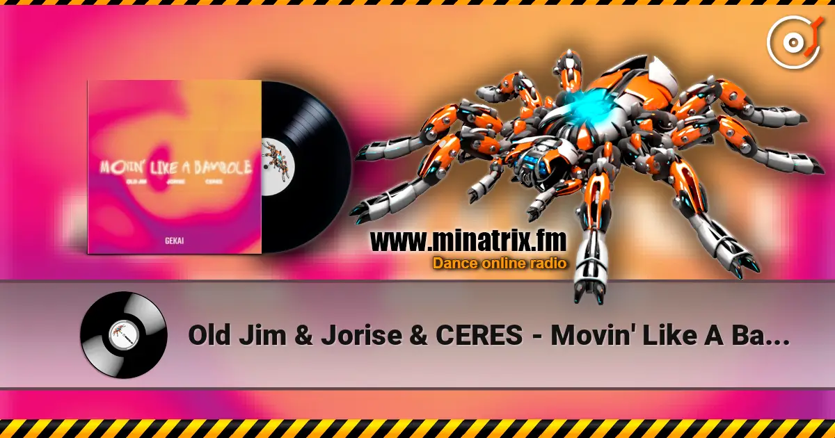 Old Jim & Jorise & CERES - Movin' Like A Bambole écouter en ligne en haute qualité | Minatrix.FM