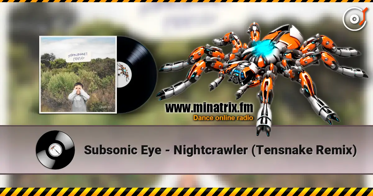Subsonic Eye - Nightcrawler (Tensnake Remix) écouter en ligne en haute qualité | Minatrix.FM