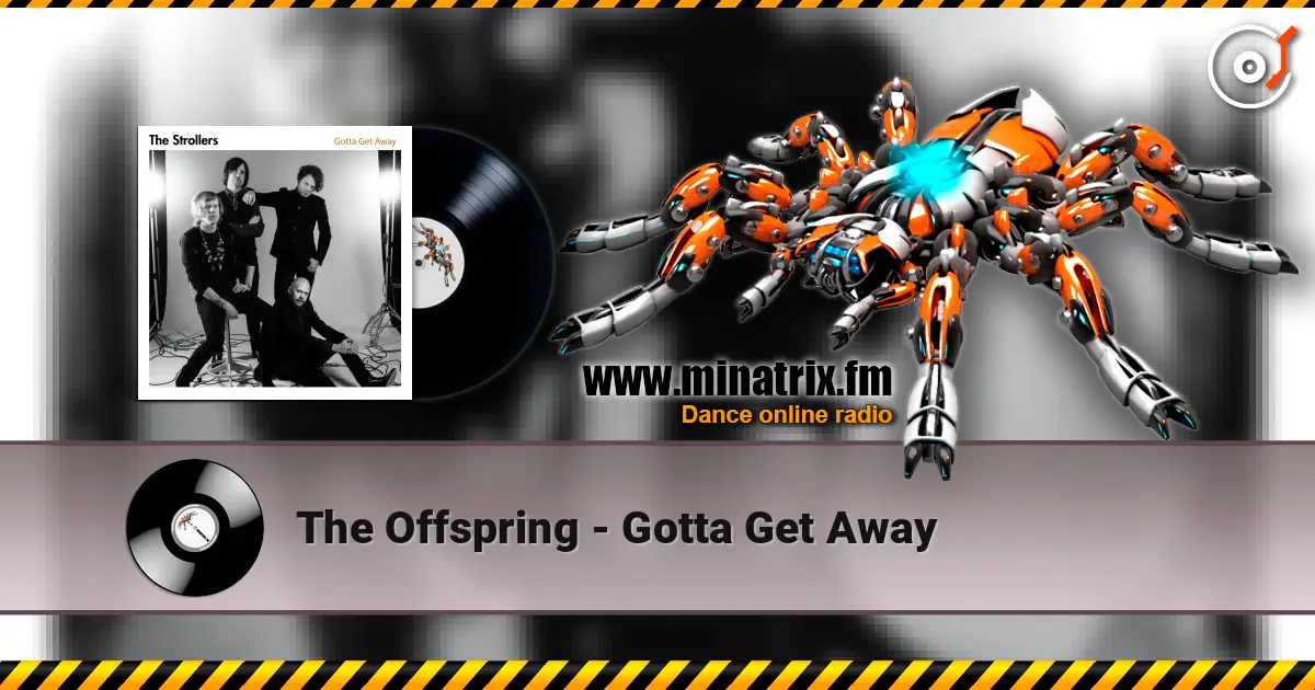 The Offspring - Gotta Get Away écouter en ligne en haute qualité | Minatrix.FM