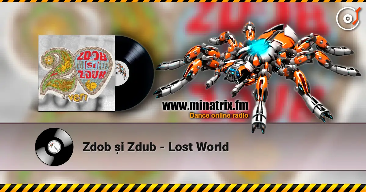Zdob și Zdub - Lost World écouter en ligne en haute qualité | Minatrix.FM