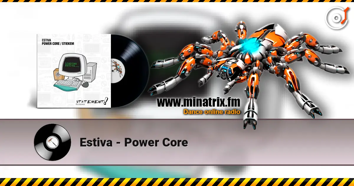 Estiva - Power Core écouter en ligne en haute qualité | Minatrix.FM