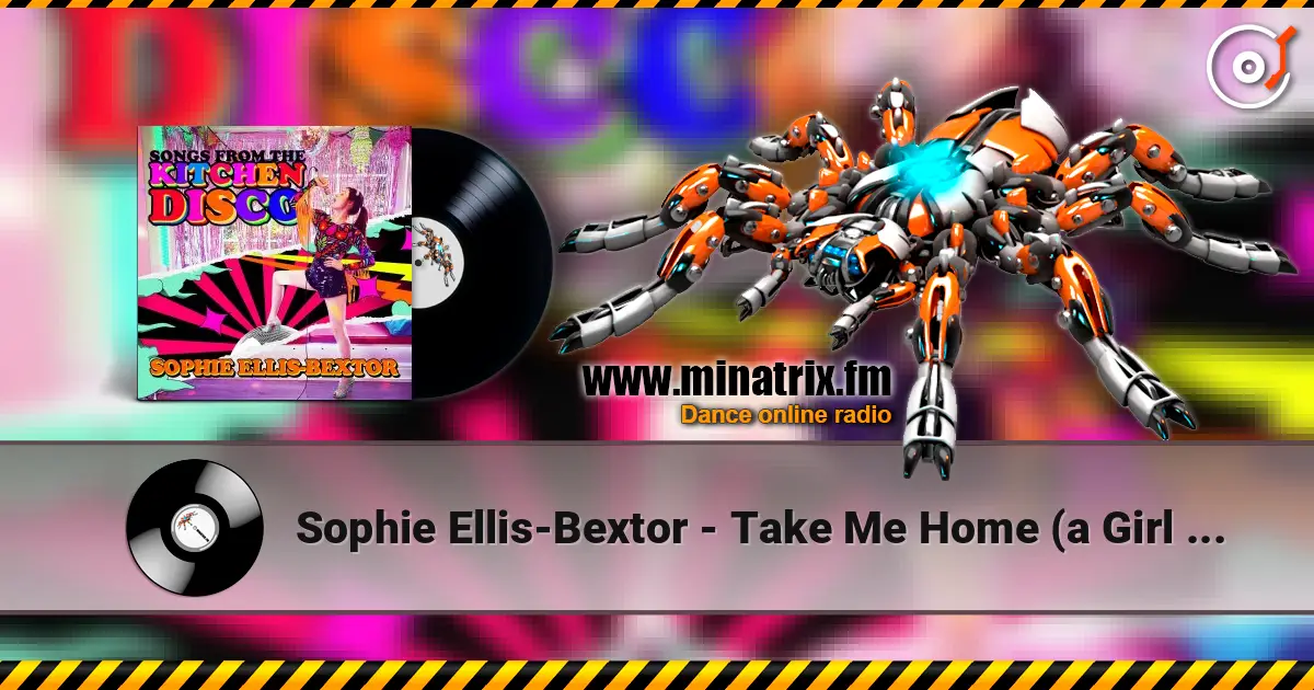 Sophie Ellis-Bextor - Take Me Home (a Girl Like Me) écouter en ligne en haute qualité | Minatrix.FM