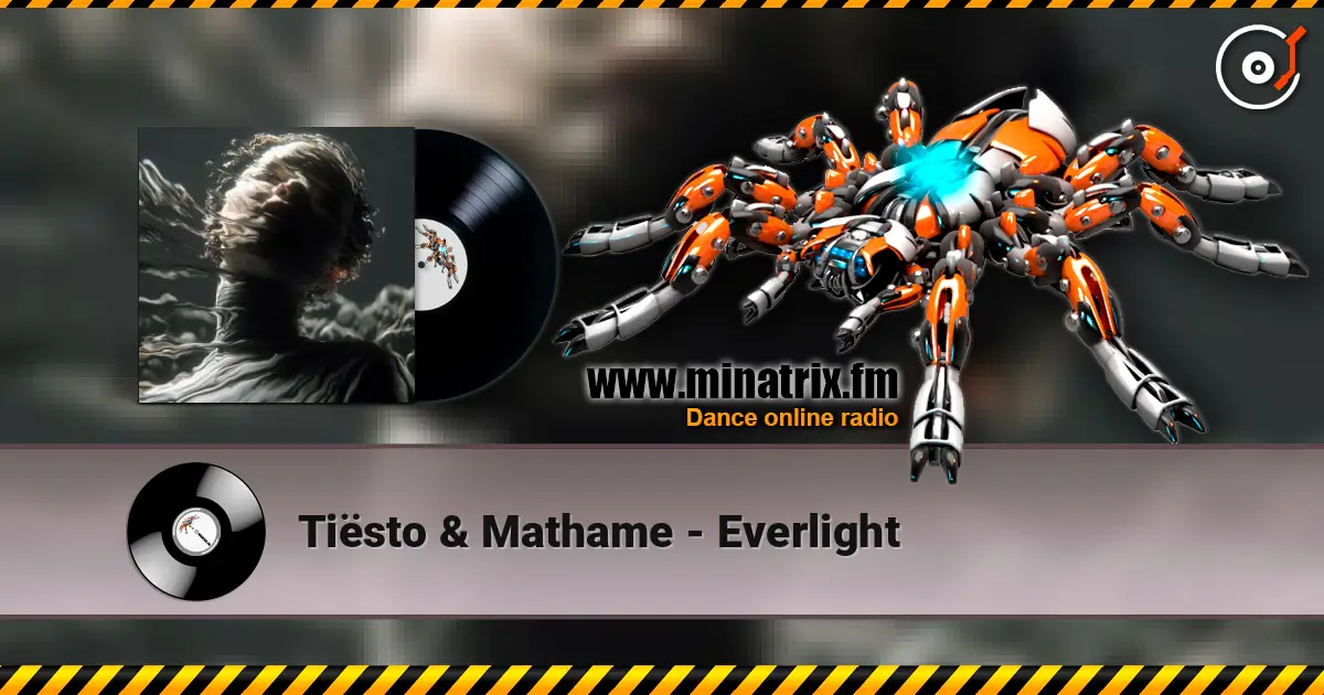Tiësto & Mathame - Everlight écouter en ligne en haute qualité | Minatrix.FM