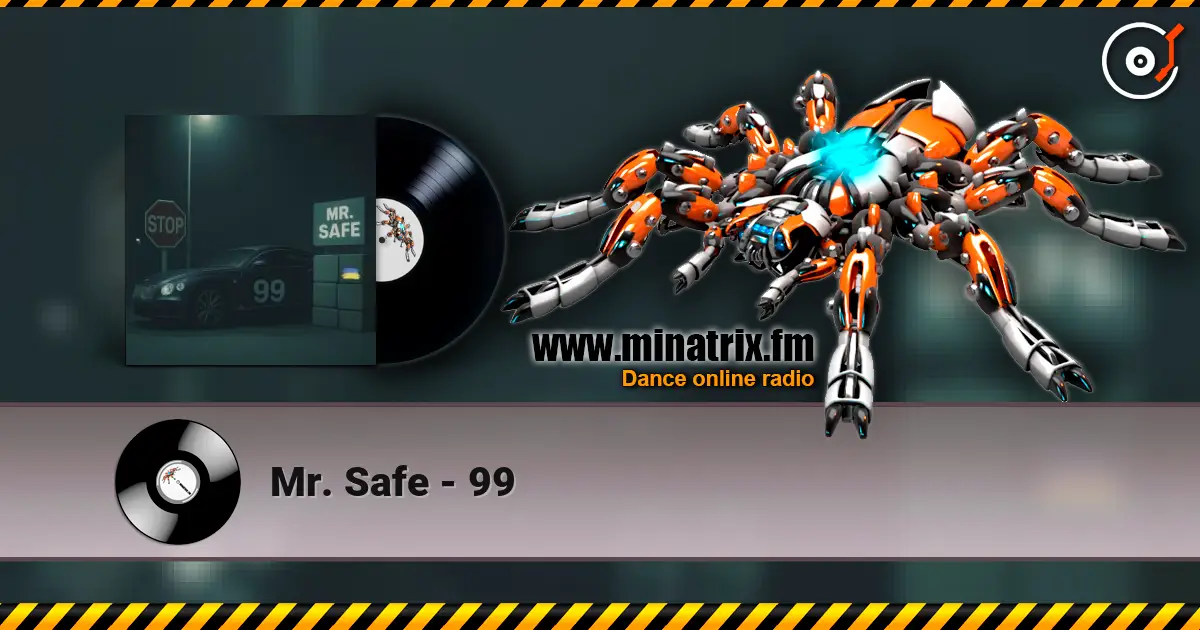 Mr. Safe - 99 écouter en ligne en haute qualité | Minatrix.FM