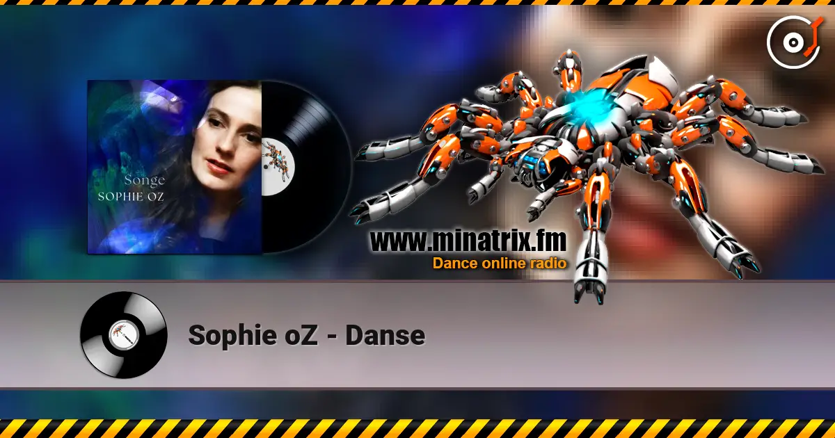 Sophie oZ - Danse écouter en ligne en haute qualité | Minatrix.FM