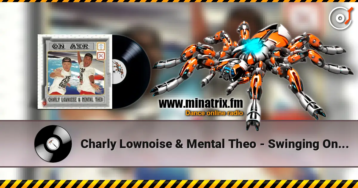 Charly Lownoise & Mental Theo - Swinging On a Star écouter en ligne en haute qualité | Minatrix.FM