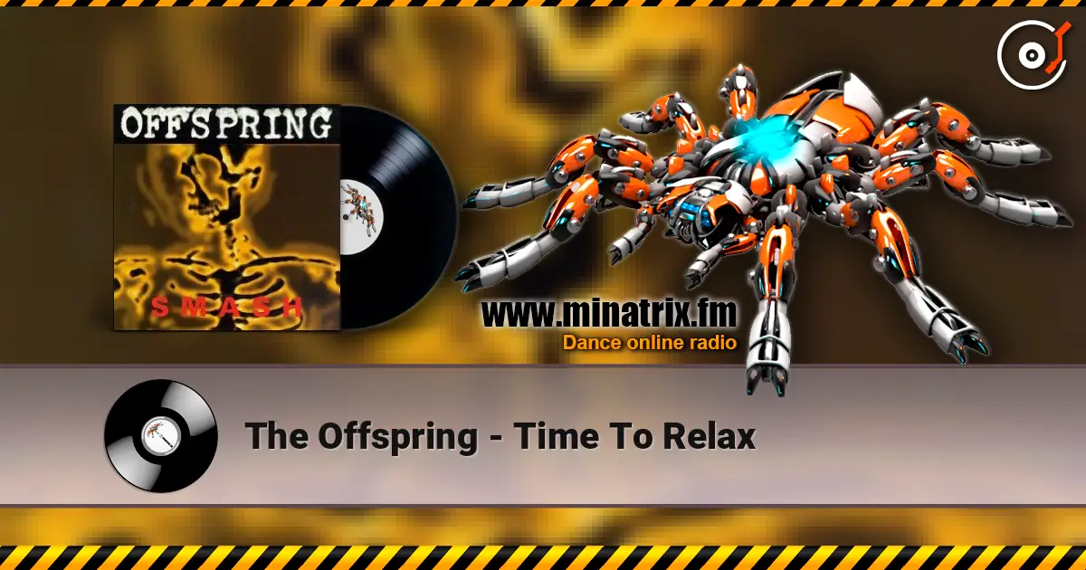 The Offspring - Time To Relax écouter en ligne en haute qualité | Minatrix.FM