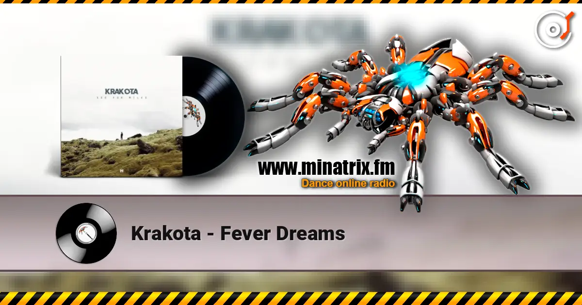 Krakota - Fever Dreams écouter en ligne en haute qualité | Minatrix.FM