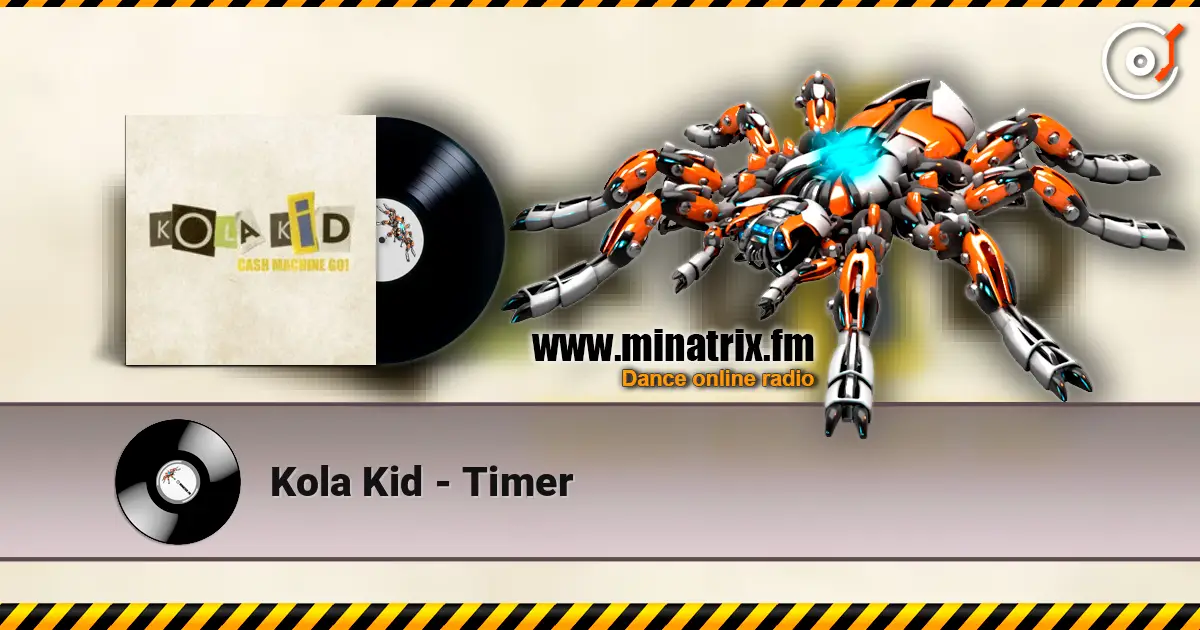 Kola Kid - Timer écouter en ligne en haute qualité | Minatrix.FM