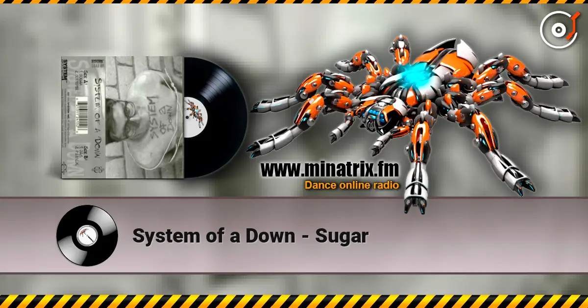 System of a Down - Sugar écouter en ligne en haute qualité | Minatrix.FM