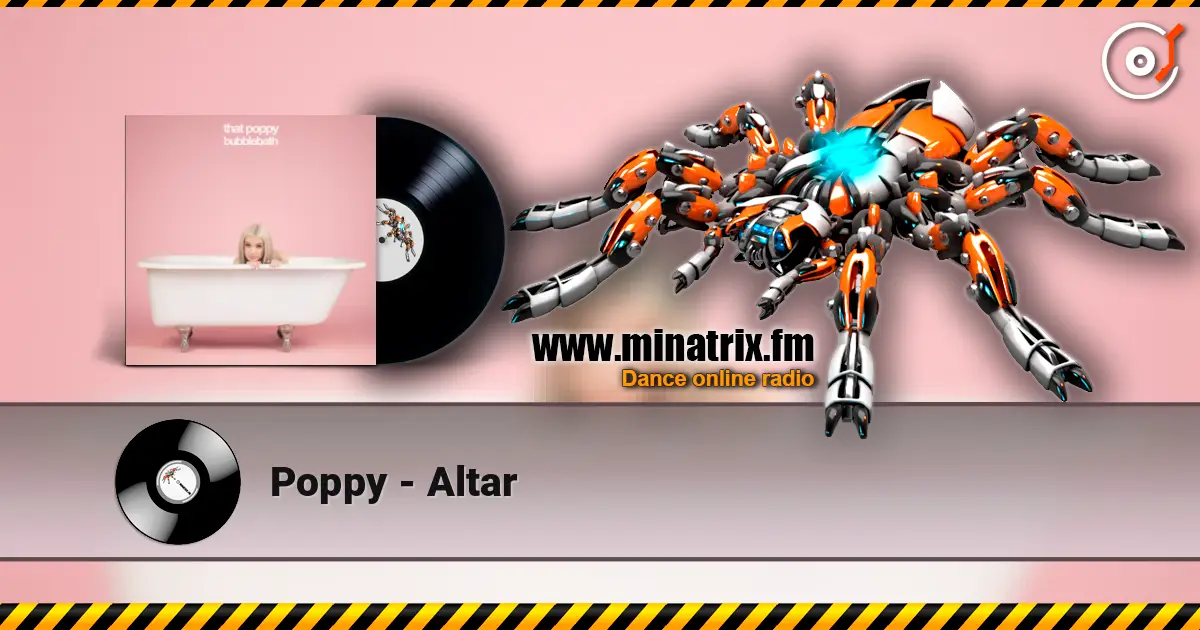 Poppy - Altar écouter en ligne en haute qualité | Minatrix.FM