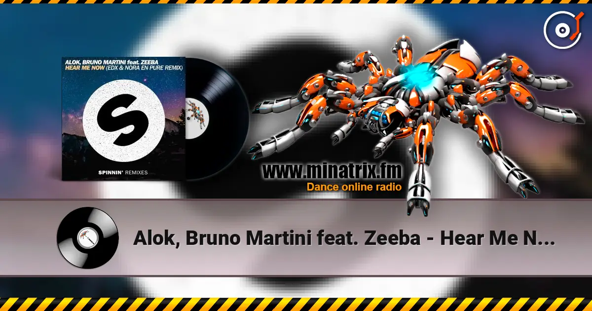 Alok, Bruno Martini feat. Zeeba - Hear Me Now (EDX & Nora En Pure Remix) écouter en ligne en haute qualité | Minatrix.FM