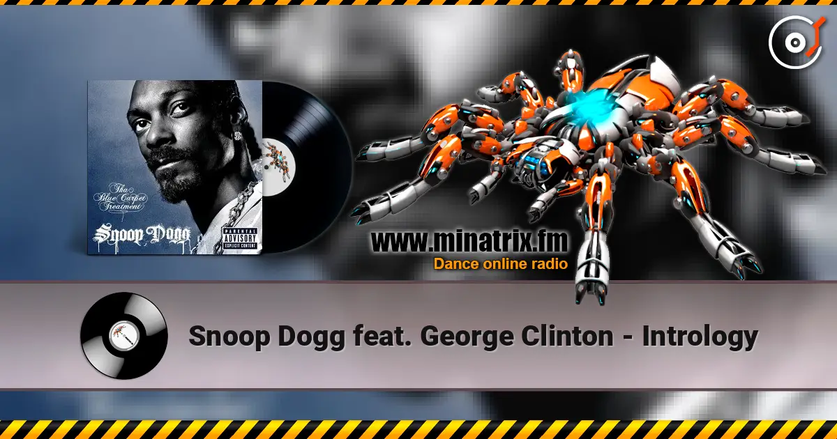 Snoop Dogg feat. George Clinton - Intrology écouter en ligne en haute qualité | Minatrix.FM