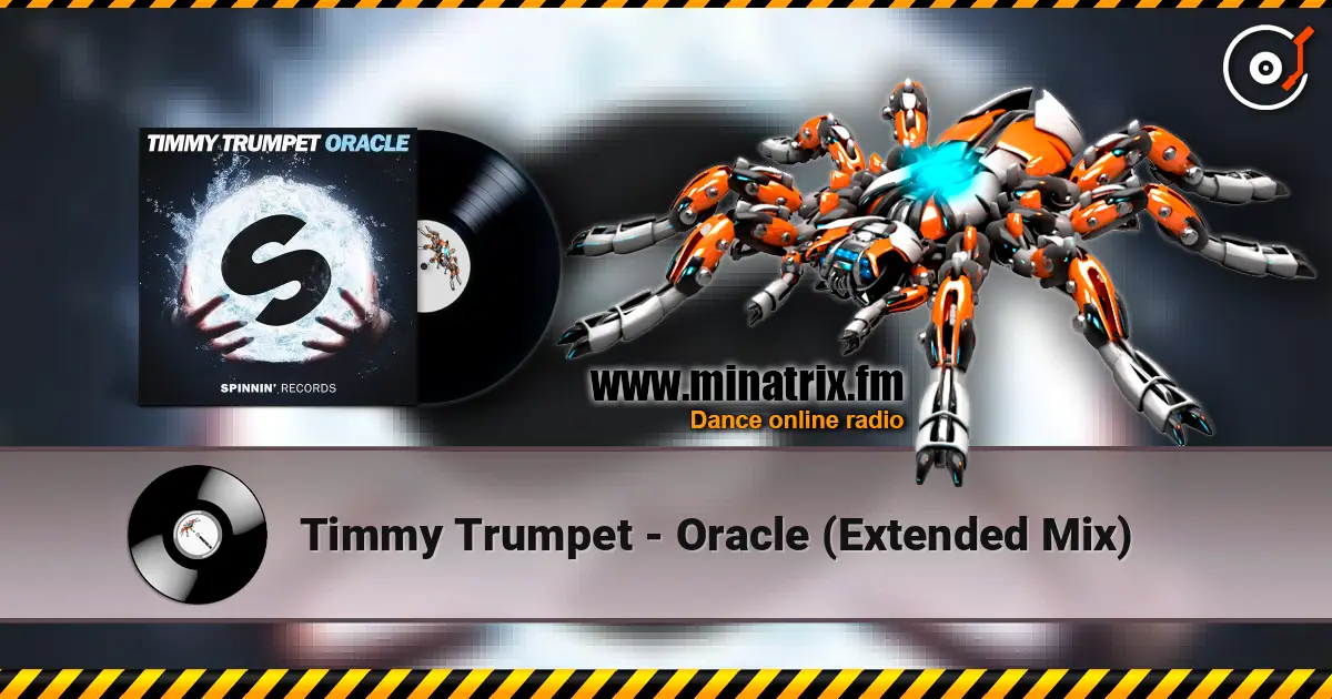 Timmy Trumpet - Oracle (Extended Mix) écouter en ligne en haute qualité | Minatrix.FM