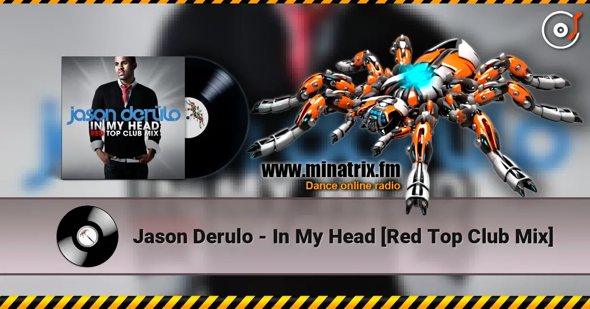 Jason Derulo - In My Head [Red Top Club Mix] écouter en ligne en haute qualité | Minatrix.FM