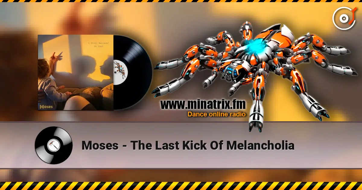 Moses - The Last Kick Of Melancholia écouter en ligne en haute qualité | Minatrix.FM