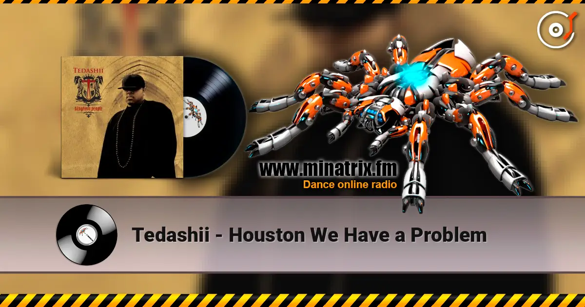 Tedashii - Houston We Have a Problem écouter en ligne en haute qualité | Minatrix.FM