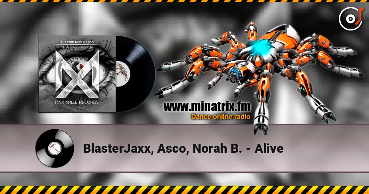 BlasterJaxx, Asco, Norah B. - Alive écouter en ligne en haute qualité | Minatrix.FM